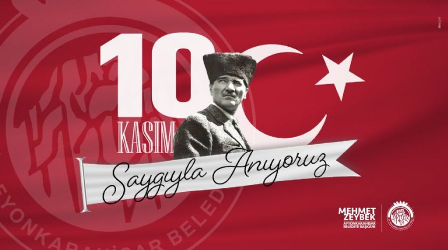 Başkan Zeybek’ten 10 Kasım mesajı