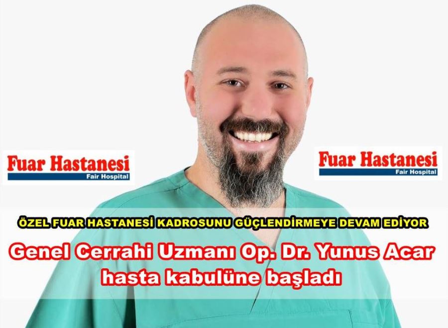 Özel Fuar Hastanesi kadrosunu güçlendirmeye devam ediyor