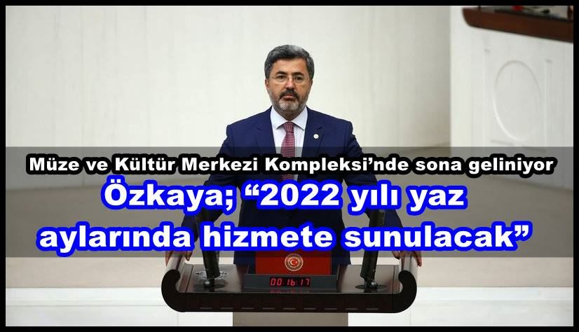 Müze ve Kültür Merkezi Kompleksi’nde sona geliniyor