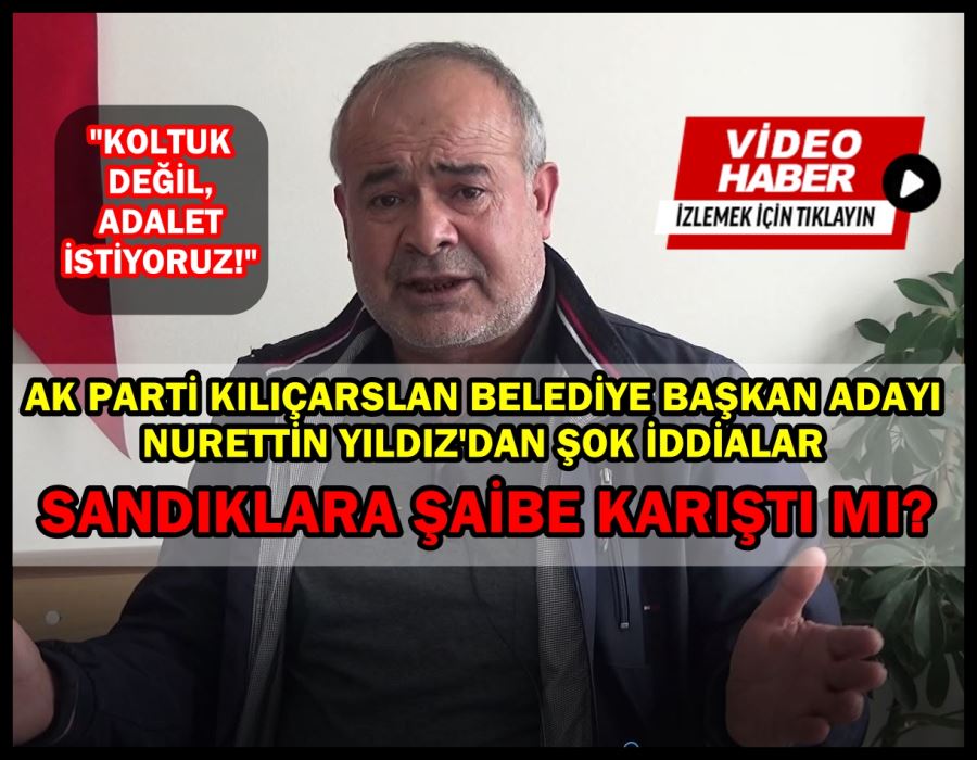 Nurettin Yıldız: ”Derdim koltuk değil adalet istiyorum”