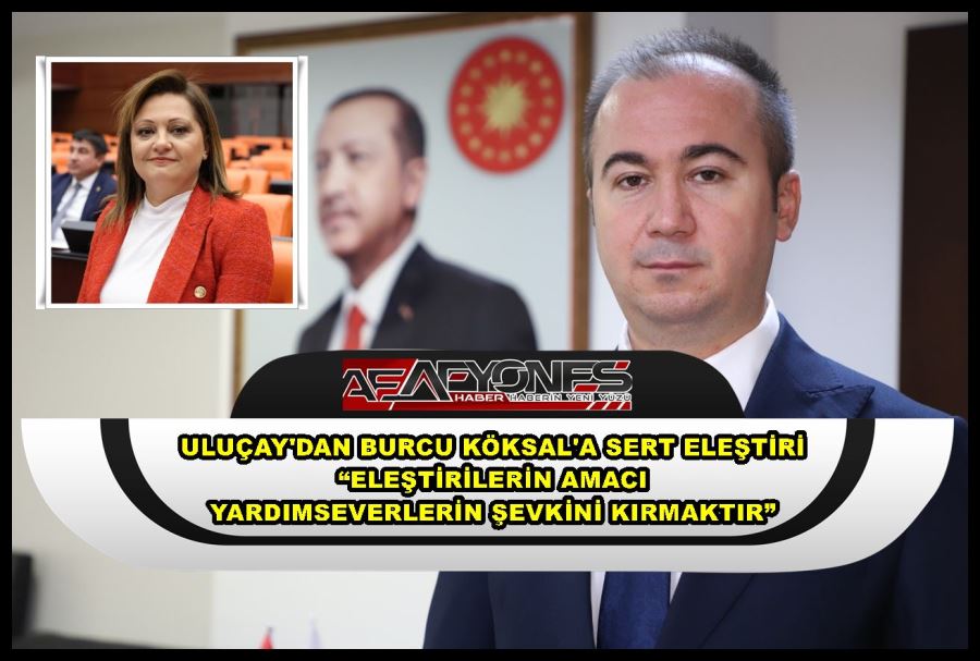 Uluçay: “Eleştirilerin amacı yardımseverlerin şevkini kırmaktır”