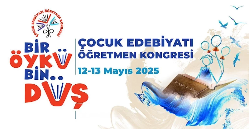 Çocuk Edebiyatı Öğretmen Kongresi için Başvurular Başladı